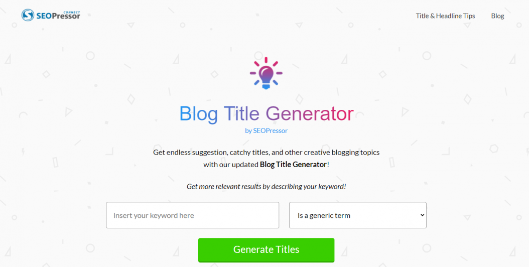 Use the Blog Title Generator to find the best title before publishing a blog!