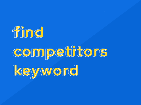find competitors keyword