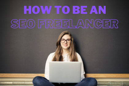 how to be an seo freelancer