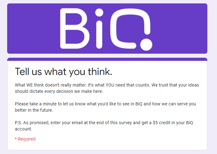 Surveys from BiQ to listen to voice of the customers