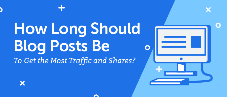 How Long Should a Blog Post Be, Really?