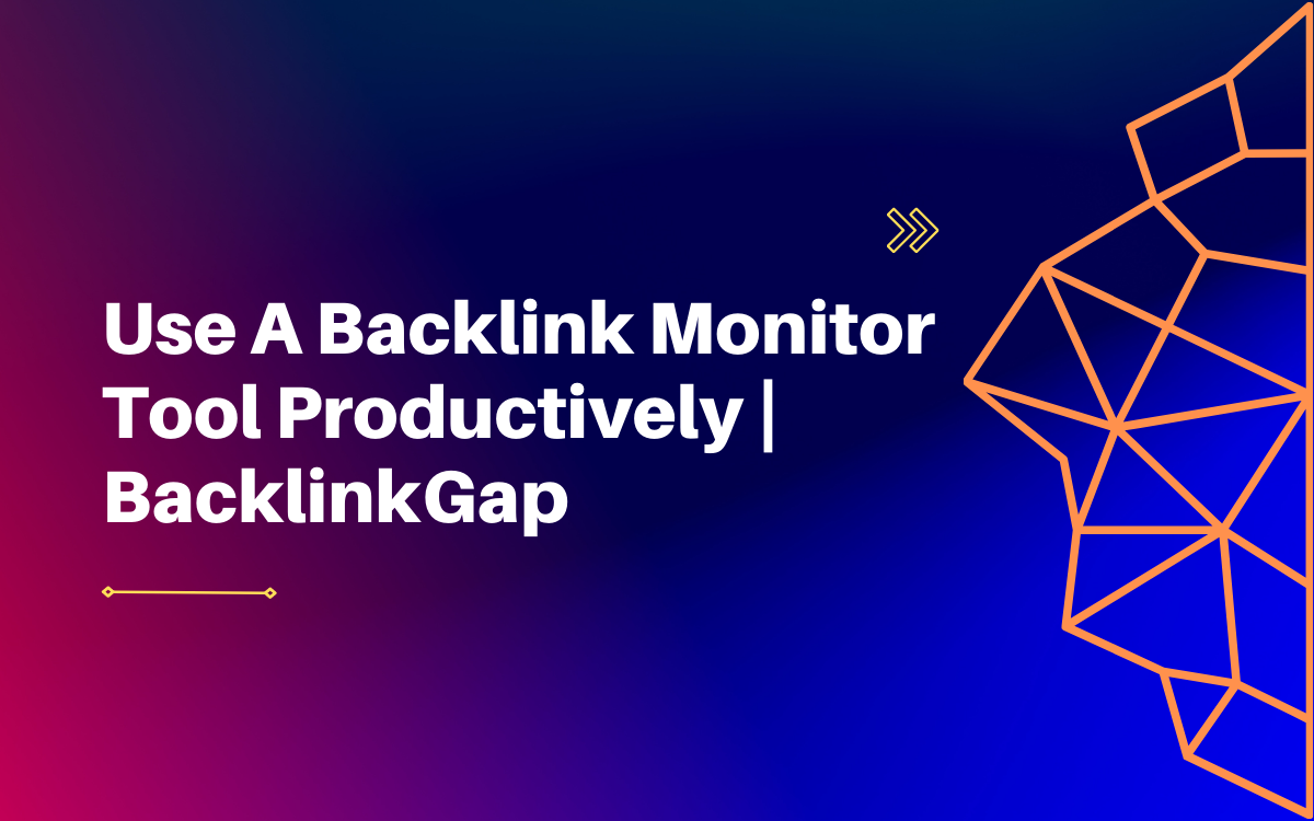 9 Super Useful Tips To Improve backlink monitor